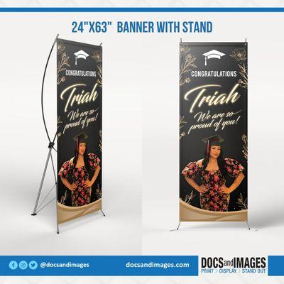 24"x63" X Graduation Banner with Stand for one of our customers.