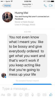 After leaving a review I am being harassed in a private message on Facebook.This is the message from the owner. Just keeps getting worse