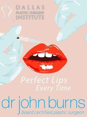 Juvederm Lip Augmentation.  Perfect Lips every time by Dr. John L. Burns, Jr., MD.  Dallas Plastic Surgery Institute.