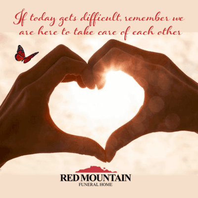 Red Mountain Funeral Home
 480-653-8600
 www.RedMountainFuneralHome.com
 Mesa Funeral Home