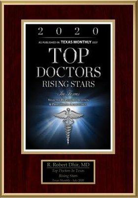 Dr. Dhir made the Texas Monthly's SuperDoctors Rising Stars List in 2020!