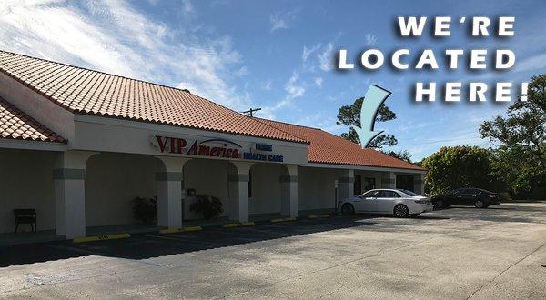 We're located behind VIP America Home Health