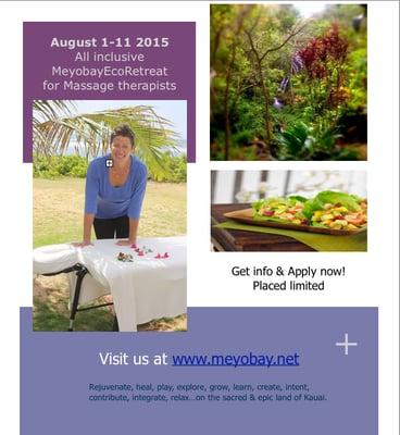 Meyobay Eco Retreat, combining vacations with education.
 August 1-11 2015  Kauai, Hawaii.
 More Info: www.meyobay.net