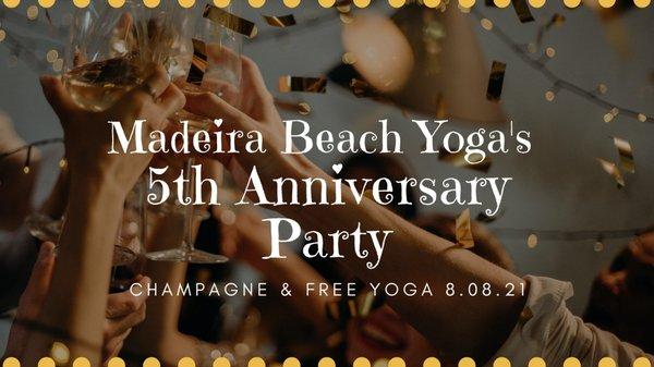 Celebrating our 5 year anniversary on August 8th with free yoga, a champagne toast, snacks and gifts.  Pre-register for free yoga.