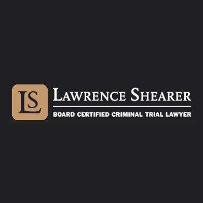 Lawrence Shearer Board Certified Criminal Trial Lawyer