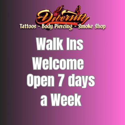 Open 7 days a week.
We are #1 for a Reason !!
Diversity
Tattoo-Body Piercing-Smoke Shop