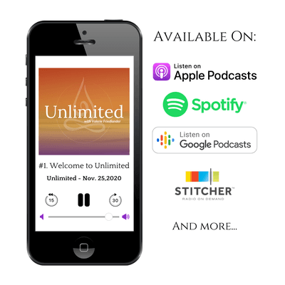 Unlimited, a podcast with Valerie Friedlander