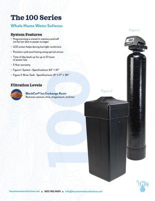 Our 100 Series water softener removes all hardness such as iron, magnesium, calcium, and magnesium