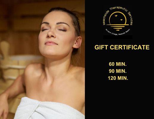 We offer Electronic Gift Certificates online or in person.