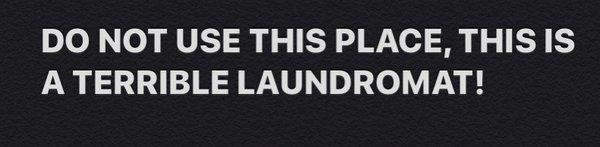 Pick any other laundromat