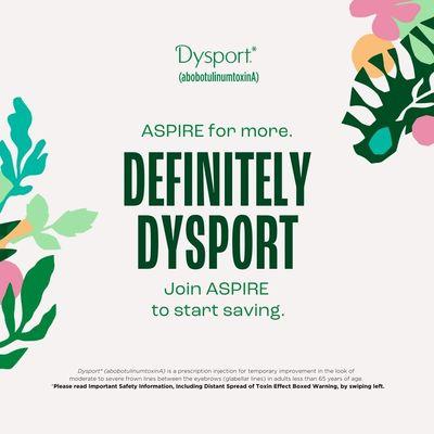 We offer dysport and ASPIRE rewards