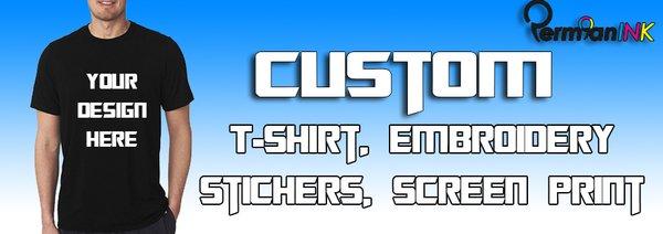 Custom T-shirt, Screen Printing, Embroidery, Sticker