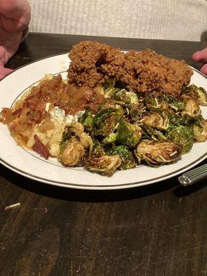 Fried chicken, cooked perfectly, batter needs a bit more flavor. Mashed potatoes bacon jam and Brussel sprouts