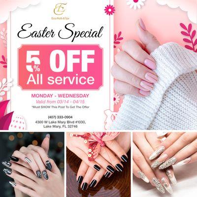 EASTER SPECIAL 
 5% OFF All Services
 Monday - Wednesday
 Valid from 03/15 - 04/15