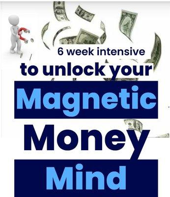 Ready to Heal Financial Trauma From the Past? Remove hidden money blocks & change your money story in a 6-week Magnetic Money Mind  journey!