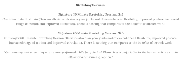 Our stretching prices. We also look to make a custom package to fit your needs.