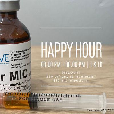 Happy Hour 3pm-6pm every Tuesday & Thursday in office. $30 off IV therapy; $10 B12 shots