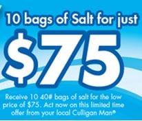 10 Bags of Salt  for just $75+tax Take them home with you  - or -  We can deliver for the same low price of $75 plus tax