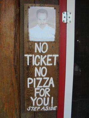 Don't lose your ticket when you pickup your pizza!