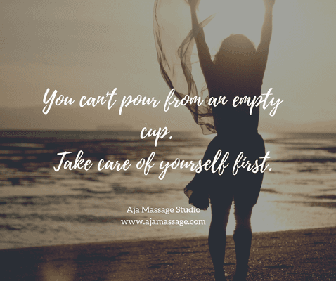 Let us help you fill your cup.  Make your health a priority at Aja Massage Studio.