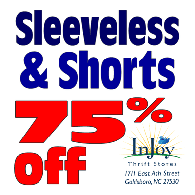 This Saturday only 10/12/24!
 75% off all Men's and Women's shorts and sleeveless shirts.
 1711 East Ash Street, Goldsboro, NC 27530