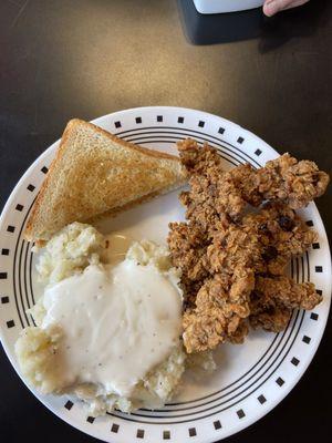 Steak fingers, fresh made mashed potatoes. We don't believe in instant !