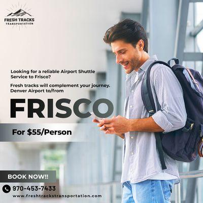 Your journey to Frisco begins with Fresh Track Airport Shuttle Service from Denver Airport. Dependable and convenient travel awaits!