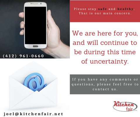 We are all in this together. Our doors may be closed, but we are always available to answer your questions. Feel free to call or email.