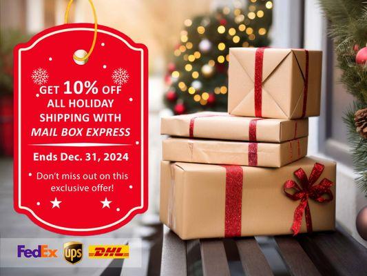 Holiday Shipping Special with Mail Box Express! 
Get 10% OFF on all holiday shipping through 12-31-2024!