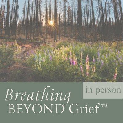 6 week Breathing Beyond Grief™ group in Vista, CA