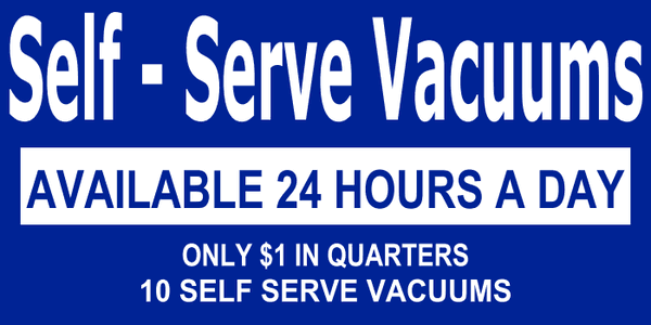 Self Serve Vacuums Available 24 Hours A Day