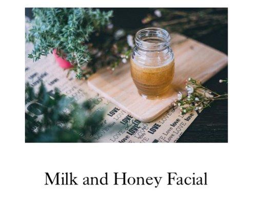 Try our Milk and Honey Facial!