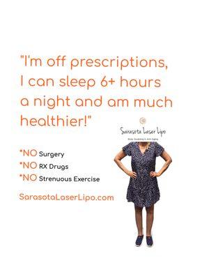 JULY 2024!  62.5" and 18 lbs of fat loss, no longer takes meds for high blood pressure or cholesterol, sleeps longer now! SRQSlim.com