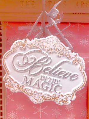 "Believe in the magic"