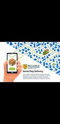 Same day 24/7 all over California. Soon to Arizona and Nevada and mobile application should be done in 60 days. Www.rcsdelivery.com