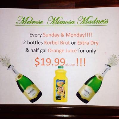 Every Sunday and Monday Melrose mimosa madness!!