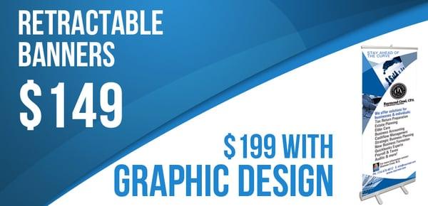 Retractable Banners - Print      $149 / or $ 199 with Graphic Design ! Great for trade shows and show rooms.