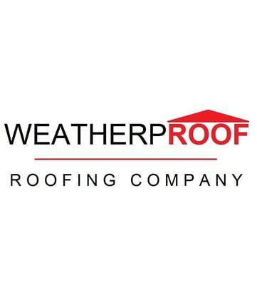 Don't trust your ROOF unless it's WEATHERPROOF!