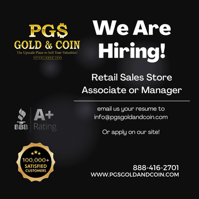 Now hiring for Retail Store Associates & Managers. Email us your resume at info@pgsgoldandcoin.com, or click here: https://shorturl.at/fpt