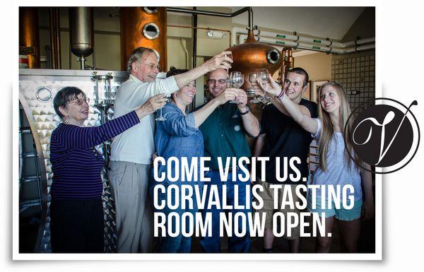 Come Visit Us! Corvallis Tasting Room OPEN