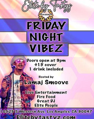 Friday Night Vibes Hosted by Lamaj Smoove