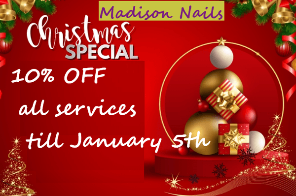 Holiday Special

Stop by and check us out and find out what we (Madison Nails) are all about!