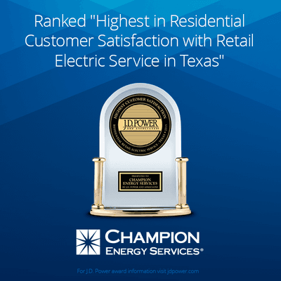 Champion Energy ranks "Highest in Residential Customer Satisfaction with Retail Electric Service in Texas" by J.D. Power.