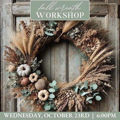 Our annual customer favorite event is BACK! Join us for our Fall Wreath Workshop on October 23rd at 6pm.