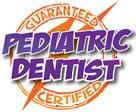 Our Doctors are always Certified Pediatric Dentists. We know KIDZ.