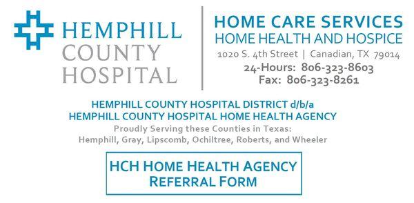 Hemphill County Hospital Home Health Agency is licensed to serve Hemphill, Gray, Lipscomb, Ochiltree, Roberts, & Wheeler Counties in Texas.