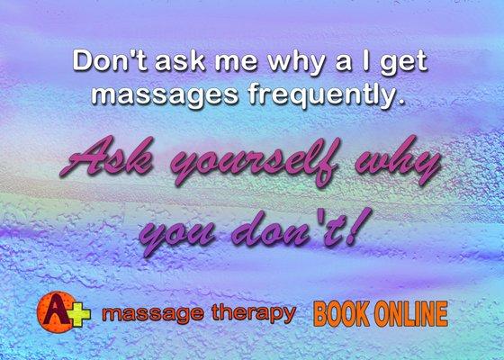 Lots or reason for getting a massage!