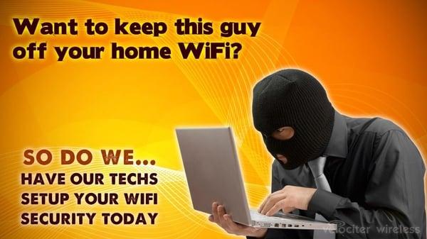 Free securing of your WiFi router and devices- stop by Velociter's office for help.