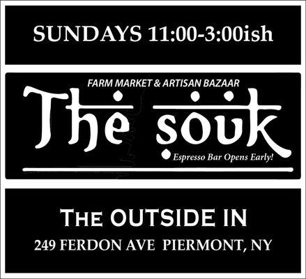 "The SOUK" Farm Market & Artisan Bazaar Spring 04/29-06/24/2018, Sundays 11-3ish, at The OUTSIDE IN Piermont, NY.