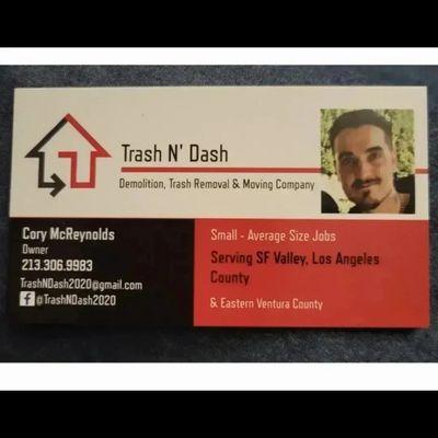 My business card: Trash N Dash JUNK REMOVAL MOVERS DEMOLITION DELIVERY